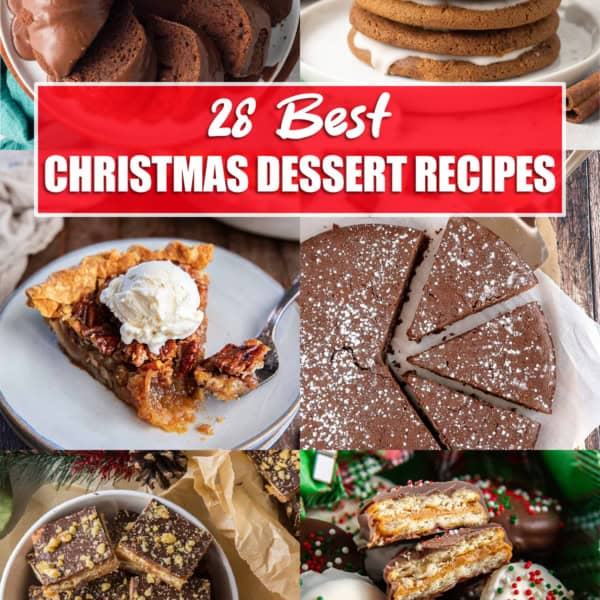 Collage of Christmas desserts including chocolate Bundt cake, pecan pie, toffee squares, iced molasses cookies, chocolate cake, and chocolate-dipped Ritz cracker cookies with the text ‘28 Best Christmas Dessert Recipes’ in the center.
