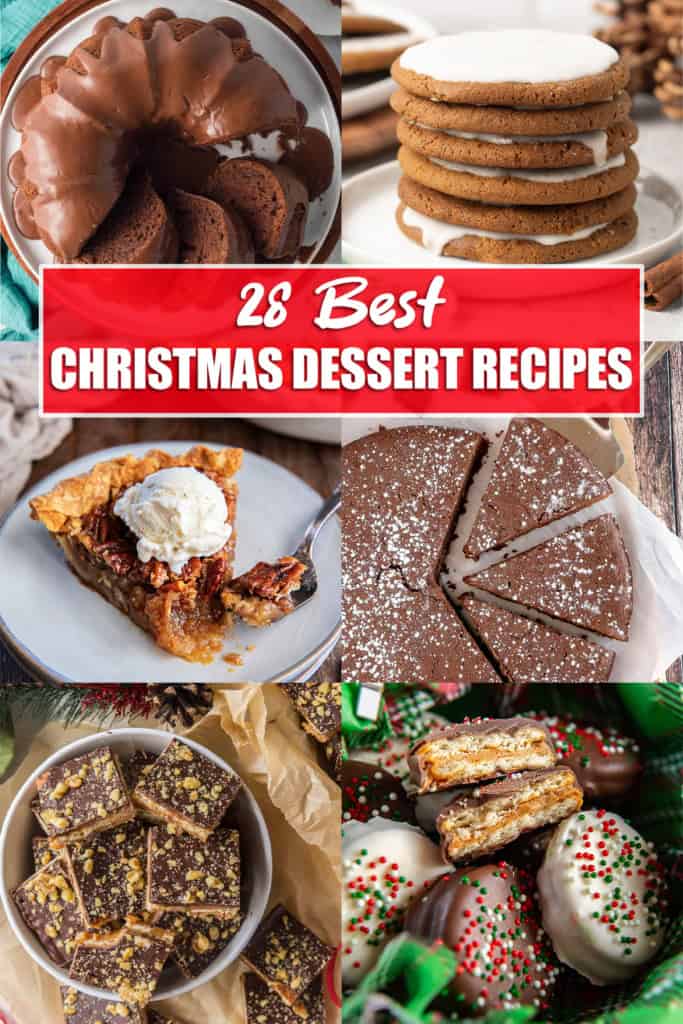 Collage of Christmas desserts including chocolate Bundt cake, pecan pie, toffee squares, iced molasses cookies, chocolate cake, and chocolate-dipped Ritz cracker cookies with the text ‘28 Best Christmas Dessert Recipes’ in the center.