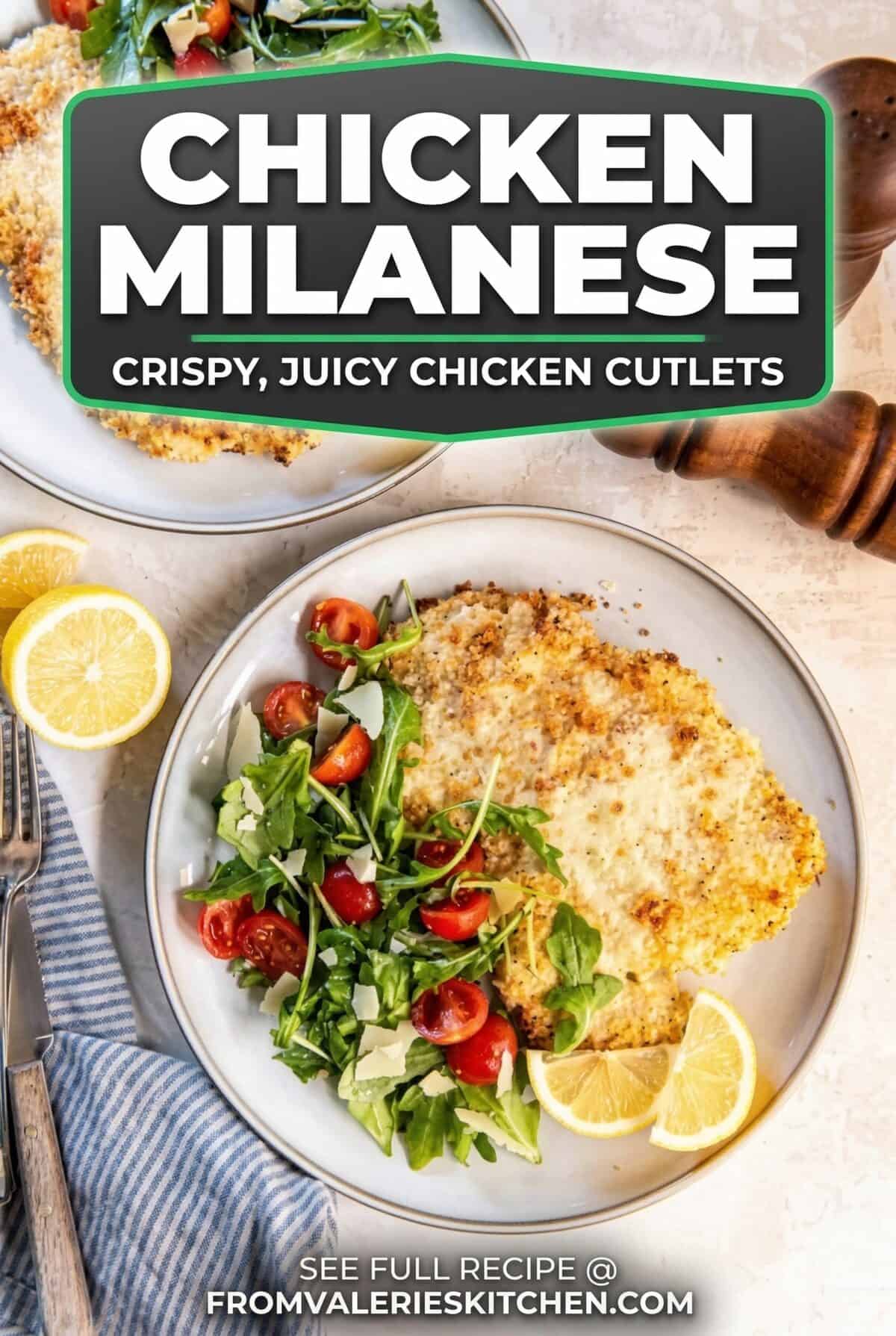 Crispy chicken Milanese served on a white plate with a fresh arugula and cherry tomato salad, shaved Parmesan, and lemon wedges, styled on a light countertop with a bold text overlay reading “Chicken Milanese – Crispy, Juicy Chicken Cutlets.”