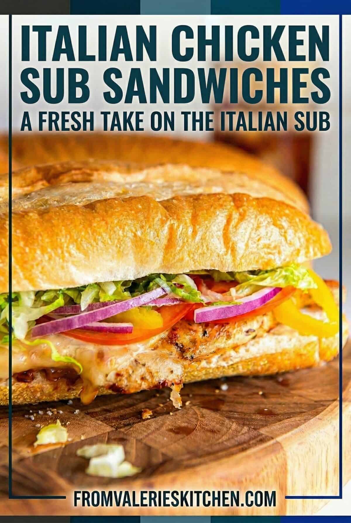 Italian chicken sub sandwich on a soft sandwich roll with melted provolone, lettuce, tomato, red onion, and banana peppers, with iced tea in the background with title text overlay.