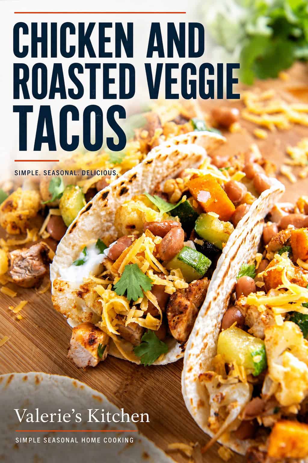 Single image poster of Chicken and Roasted Veggie Tacos with bold title text overlay.