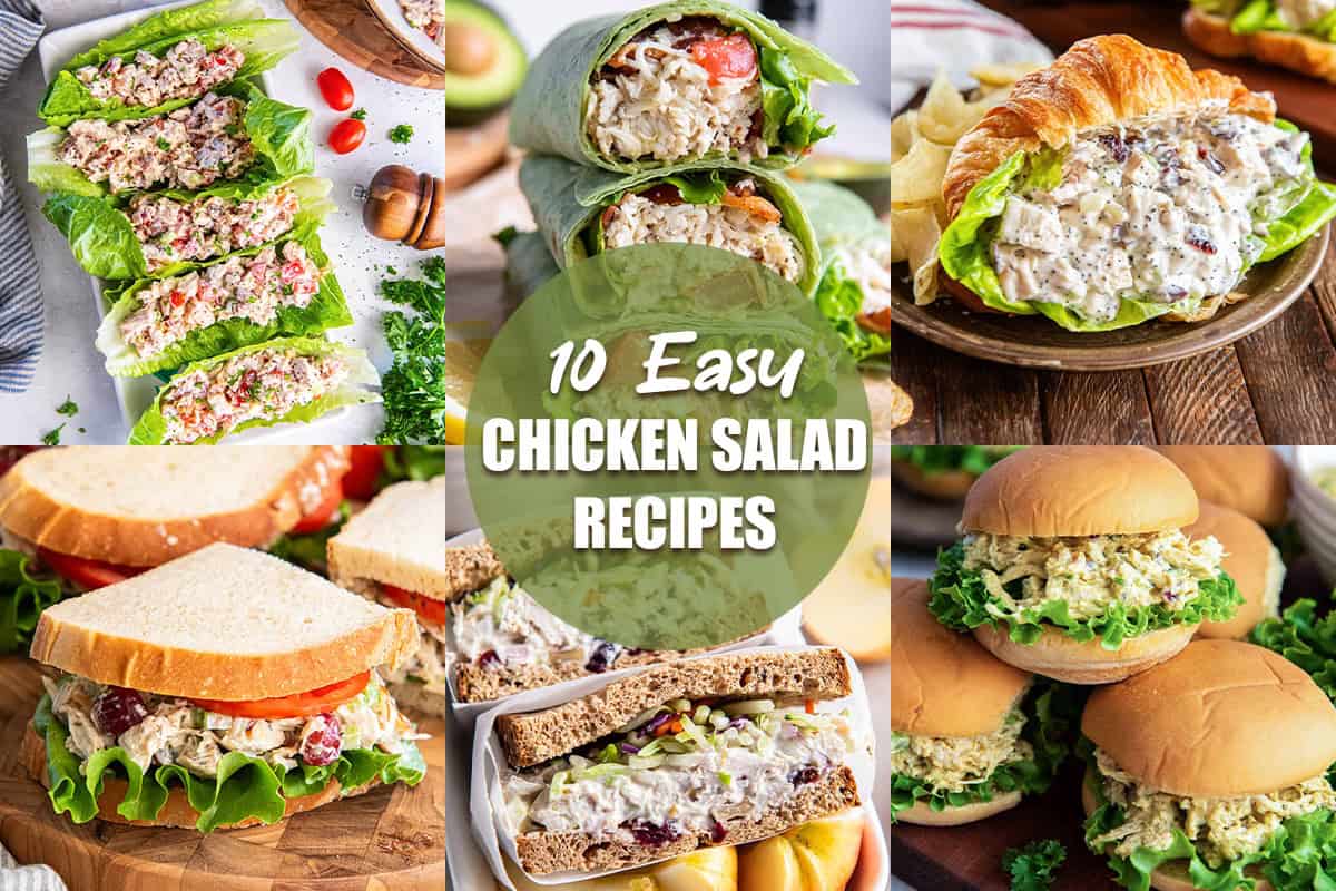 A 6 image collage featuring 10 easy chicken salad recipes with text overlay.