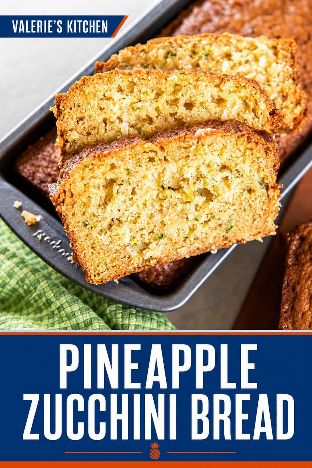 Sliced pineapple zucchini bread with a soft, moist crumb and bits of fresh zucchini throughout. with bold text overlay.
