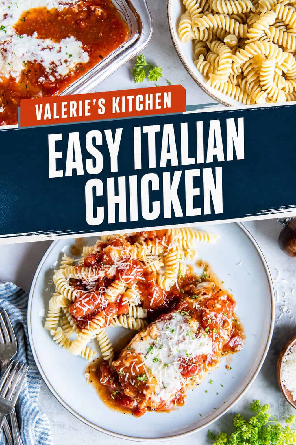 Plate of Easy Italian Chicken topped with melted mozzarella and tomato sauce, served with rotini pasta and grated Parmesan, with the baking dish in the background with bold text overlay.